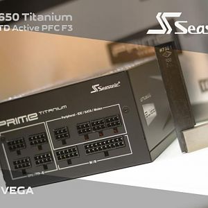 Seasonic company provided the Power Supply for Vega project.
Seasonic PRIME 650 Titanium. 80PLUS Titanium Certificate. Fully Modular PSU.
