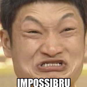 Impossibru-meme